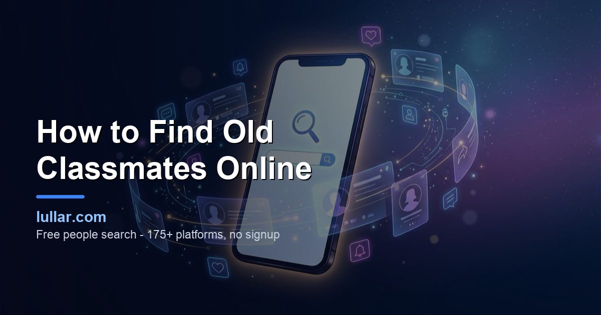 How to Find Old Classmates Online (Reconnect 2026 Guide) — illustrated guide on Lullar