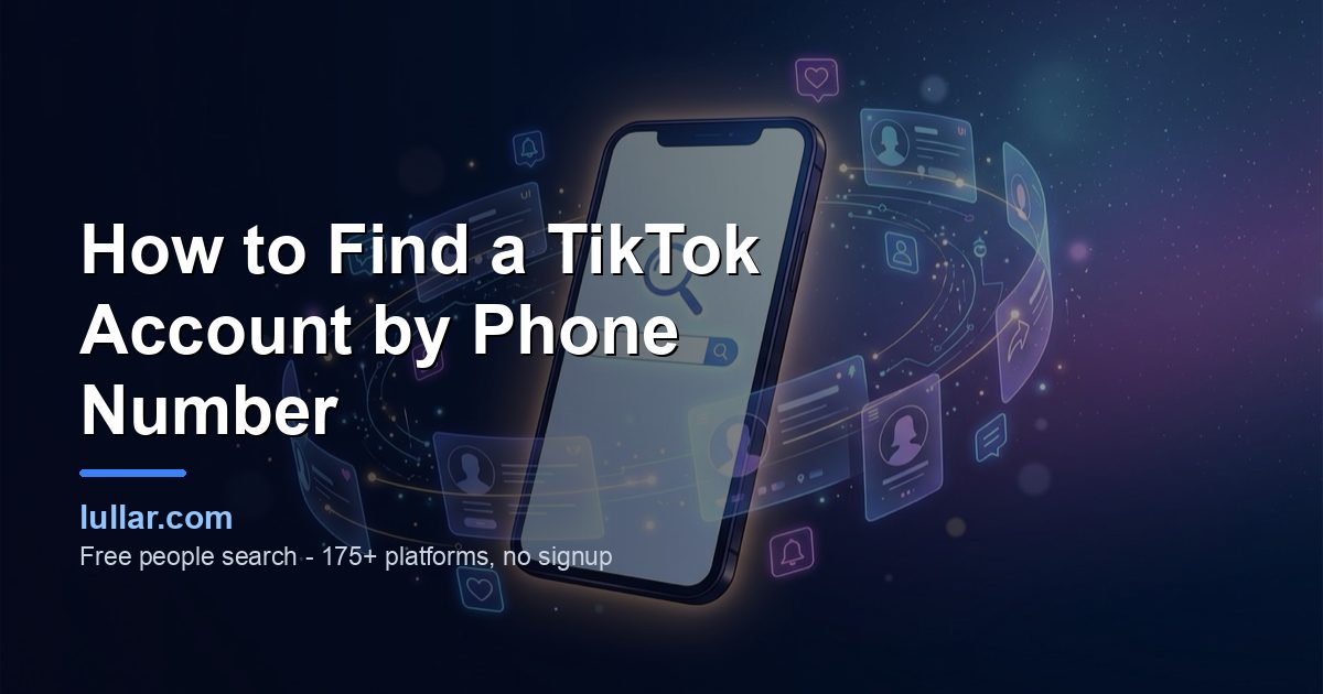How to Find a TikTok Account by Phone Number (2026) — illustrated guide on Lullar