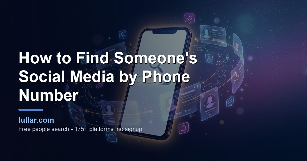 How to Find Someone's Social Media by Phone Number (2026) — illustrated guide on Lullar
