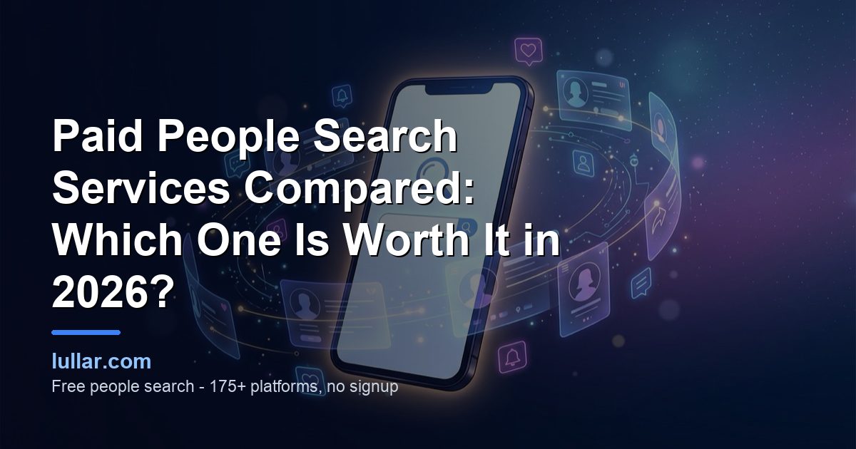 Paid People Search Services Compared: Which One Is Worth It in 2026? — illustrated guide on Lullar
