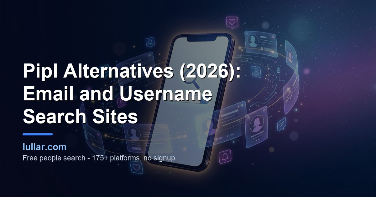 Pipl alternatives compared: Lullar for a free email, username or name check, Spokeo and BeenVerified for a paid report, now that Pipl's site is enterprise-only