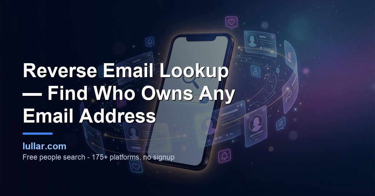 Reverse Email Lookup — Find Who Owns Any Email Address (Free 2026) — illustrated guide on Lullar