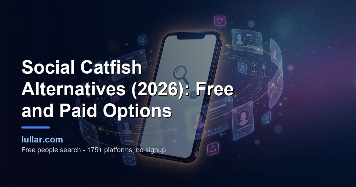 Social Catfish alternatives compared by task: free reverse image search engines, Lullar's free profile check, and Spokeo or BeenVerified for a paid report