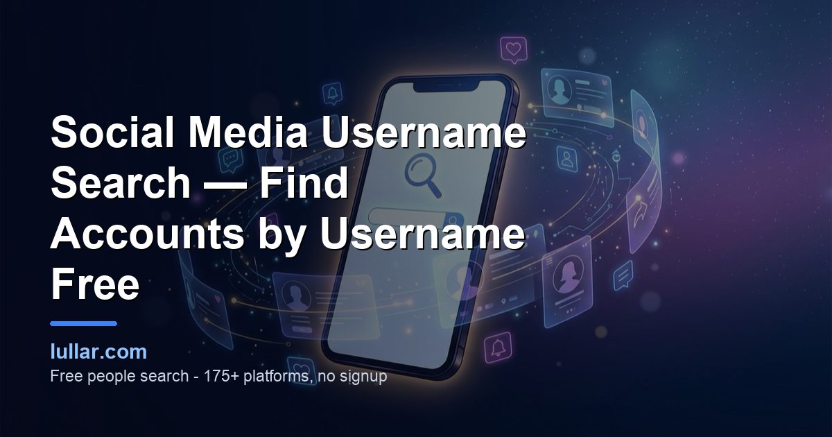 Social Media Username Search — Find Accounts by Username Free (2026) — illustrated guide on Lullar
