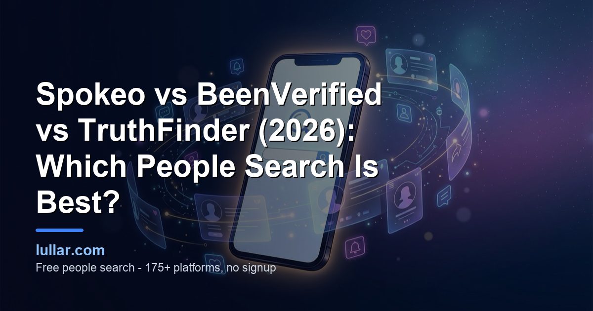 Spokeo vs BeenVerified vs TruthFinder (2026): Which People Search Is Best? — illustrated guide on Lullar